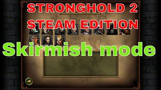 Stronghold 2 steam edition Skirmish mode  Stronghold 2 steam edition kingmaker mode [upl. by Senhauser]