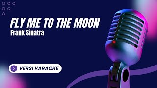 Fly me to the moon Karaoke  Frank Sinatra [upl. by Vern]