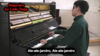 Lady Gaga  Alejandro Piano Cover Blindfolded by Will Ting Alejandro Music Video [upl. by Noby]