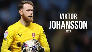 Viktor Johansson 2024 ● Rotherham United ► Full Season Show [upl. by Lahcsap]