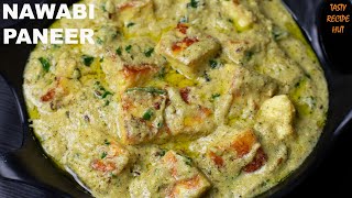 Nawabi Paneer Curry  Mughlai Paneer Gravy  Paneer With Rich amp Creamy Curry Restaurant Style [upl. by Kilah]