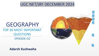 E02Top 20 Questions  NTA UGC NET  GEOGRAPHY  by Adarsh Kushwaha [upl. by Nesnej]