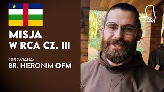 Br Hieronim Łusiak OFM o misji franciszkańskiej w RCA [upl. by Linc]