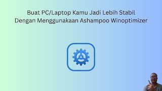 Buat PC Laptop Kamu jadi Lebih Cepat Dan Stabill Dengan Menggunakaan Ashampoo Winoptimizer [upl. by Christoph275]