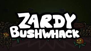 Bushwhack Zardy Mod [upl. by The]