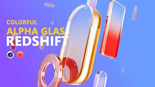 Colorful Alpha Glass in C4D amp Redshift [upl. by Hidie]