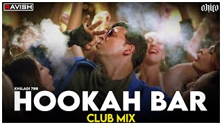 Hookah Bar  Club Mix  Khiladi 786  Akshay Kumar amp Asin  Himesh Reshammiya  DJ Ravish amp DJ Chico [upl. by Elyk380]