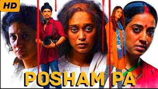 Posham Pa Full Movie In Hindi Dubbed  1080p HD Facts  Mahie Gill  Ragini Khanna  Sayani Gupta [upl. by Kentiggerma]