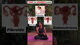 Yoga for every woman’s health to manage endometriosis infertility amp fibroid naturallywomenshealth [upl. by Care]