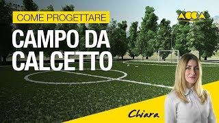 Come progettare un campo da calcetto [upl. by Grim]