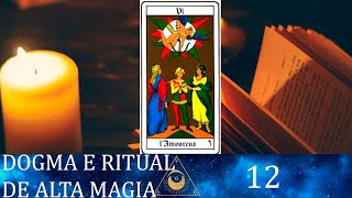 Estudo da Obra  Dogma e Ritual de Alta Magia nº12 O Equilíbrio Mágico [upl. by Samanthia396]