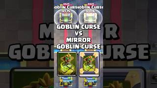 Goblin Curse VS Mirror Goblin Curse 💀 clashroyale shorts [upl. by Hayila]