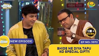 NEW Ep 3972  Bhide Ne Diya Tapu Ko Special Gift  Taarak Mehta Ka Ooltah Chashmah  तारक मेहता [upl. by Yrac]