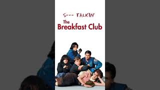 S Talkin The Breakfast Club [upl. by Anaujd]