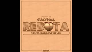 Guaynaa  Rebota Bruno Borlone Remix [upl. by Ettenajna]