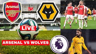 Arsenal vs Wolves Live Stream Premier League Football EPL Match Score Commentary Highlights Gunners [upl. by Neras7]