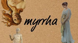 Greek mythology Myrrha [upl. by Eahcim76]