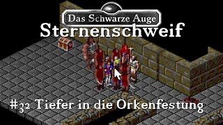 Lets Play DSA Sternenschweif 32 Deutsch Tiefer in die Orkenfestung [upl. by Yrevi]