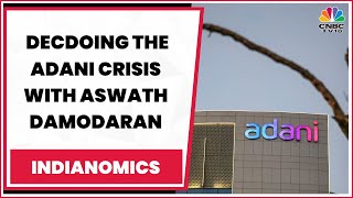 Valuation Guru Aswath Damodaran Dissects The Adani Crisis  EXCLUSIVE  Indianomics  CNBCTV18 [upl. by Wetzel]