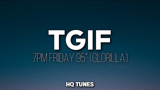 GloRilla  TGIF AudioLyrics 🎵  its 7pm Friday its 95 degrees  Tiktok Song [upl. by Madancy]