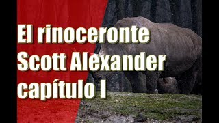 Audio libro motivacional El rinoceronte Scott Alexander capítulo I  Introduccíon [upl. by Om]