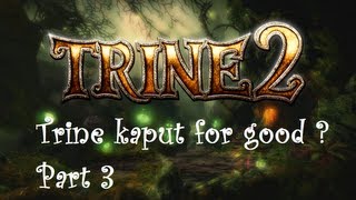 Trine 2 Trine kaput for good  Cloudy isles  Goblin Machinations [upl. by Iveksarap]