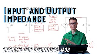 Input and Output Impedance Circuits for Beginners 33 [upl. by Naaitsirhc]