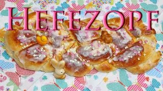 Hefezopf Rezept amp Hefezopf flechten [upl. by Steen449]