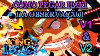 COMO PEGAR HAKI DA OBSERVAÇÃO V1 E V2 KING LEGACY UPDATE 7 [upl. by Yurt]