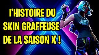 L HISTOIRE DU SKIN GRAFFEUSE DE LA SAISON 10 DE FORTNITE [upl. by Eyks]