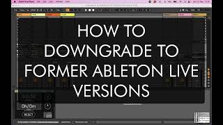 How to downgrade Ableton Live to former versions  How to reinstall Ableton Live 112 [upl. by Gerson]