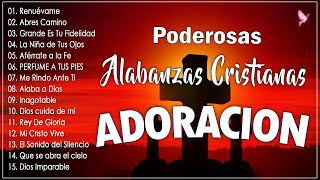 PODEROSAS ALABANZAS CRISTIANAS ADORACIONMUSICA CRISTIANA DE ADORACION PARA ORAR  ADORACIÓN A DIOS [upl. by Ylrebme]