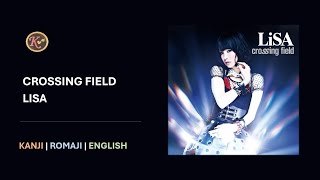 Crossing Field Sword Art Online  LISA KanjiRomajiEnglish Lyrics [upl. by Acino]