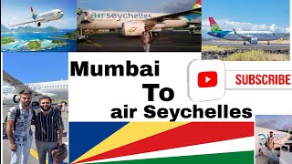 Mumbai to air Seychelles vlog [upl. by Tav]