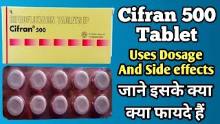 Cifran 500 tablet किस तरहा के इन्फेक्शन मे दिया जाता हे Ciprofloxacin 500 Mg tabletUsesDosage [upl. by Ralston]