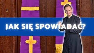 JAK SIĘ SPOWIADAĆ  5 WARUNKÓW DOBREJ SPOWIEDZI [upl. by Hosea]