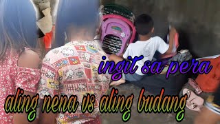 aling nena vs aling budang ingit sa pera episode 1 [upl. by Eniledgam982]