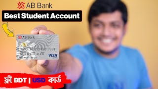 Student Account A to Z AB Bank Limited  Best Student Bank Account  Free Dual Currency Debit card [upl. by Affay526]