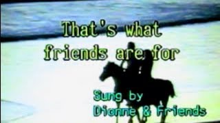 02381  28374 Thats What Friends Are For Dionne amp Friends  CHORUS  금영 노래방KumYoung 코러스 100 [upl. by Ahseena]