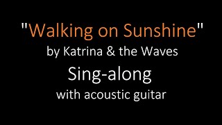 Arts Marites quotWalking on Sunshinequot by Katrina amp the Waves Acoustic Guitar Singalong [upl. by Candi]