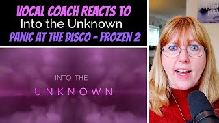 Musical Theatre Coach Reacts to Into the Unknown Panic at the Disco  Brendon Urie  Frozen 2 [upl. by Rhys]