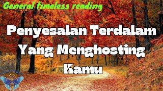 PENYESALAN TERDALAM YANG MENGHOSTING KAMU TIMELESS READING [upl. by Michaeline571]