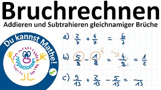 Addieren und Subtrahieren gleichnamiger Brüche Bruchrechnen [upl. by Yun]