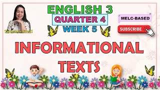 ENGLISH 3  QUARTER 4 WEEK 5  INFORMATIONAL TEXTS  MELCBASED [upl. by Nesto273]