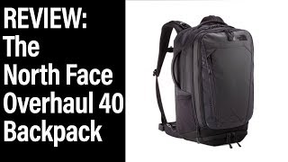 The North Face Overhaul 40 Review  Big Travel Backpack [upl. by Zackariah]