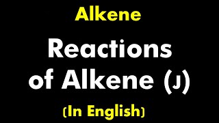 Alkene  Reactions of Alkene  Tutorial GuruprakashAcademy [upl. by Ferrell492]