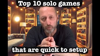 Top 10 Solo Board Games You Can Be Playing in roughly 5 Minutes [upl. by Minoru111]