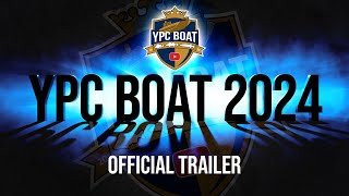 YPC BOAT 2024  OFFICIAL TRAILER [upl. by Screens]