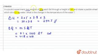 In a Joules experiment two weights of 5 kg each fall through a height of 3m and rotate [upl. by Yci]