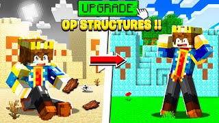 Minecraft But YOU CAN UPGRADE TO SUPER OP STRUCTURES [upl. by Janel]